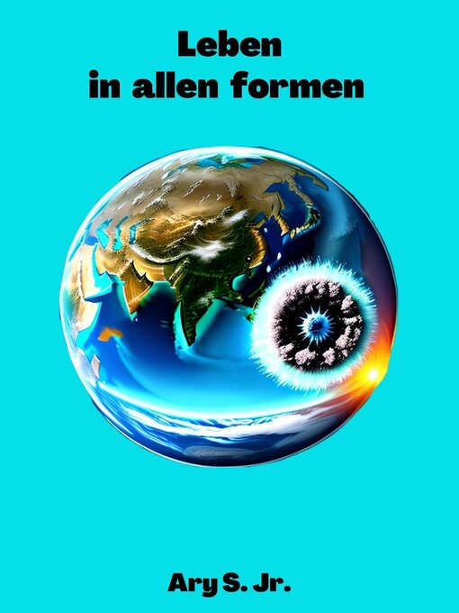 Title details for Leben in allen formen by Ary S. Jr. - Available